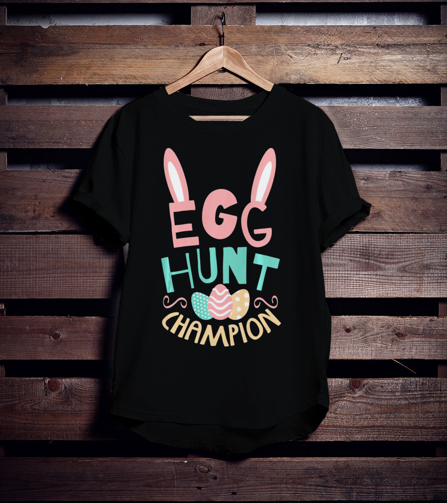 Egg Hunt Champion Easter Bunny Ears And Colorful Eggs T-Shirt