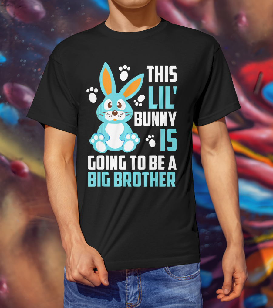 This Lil' Bunny Is Going To Be A Big Brother T-Shirt