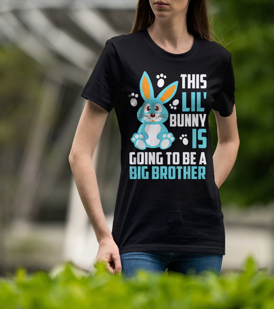 This Lil' Bunny Is Going To Be A Big Brother T-Shirt