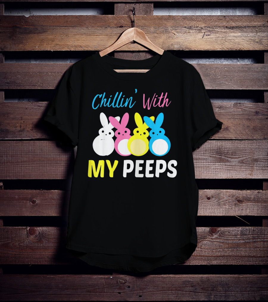 Chillin' With My Peeps EasterCute T-Shirt