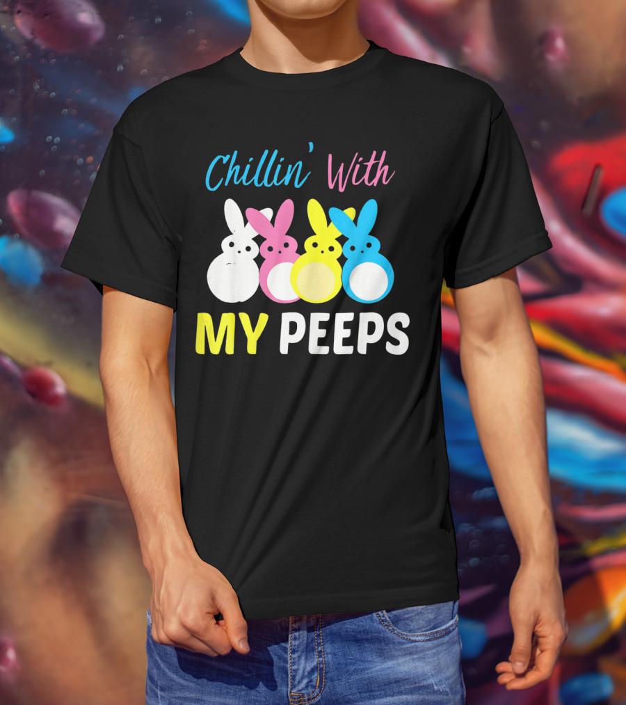 Chillin' With My Peeps EasterCute T-Shirt