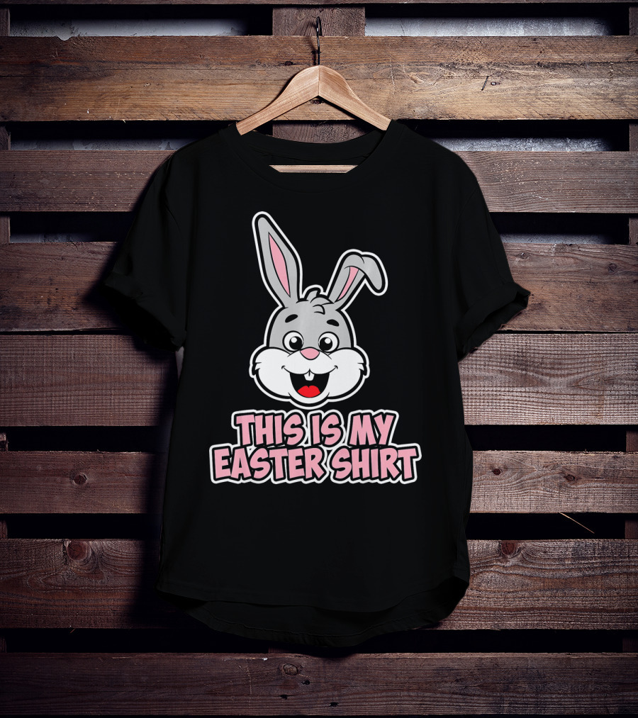 This Is My Easter Shirt Bunny T-Shirt