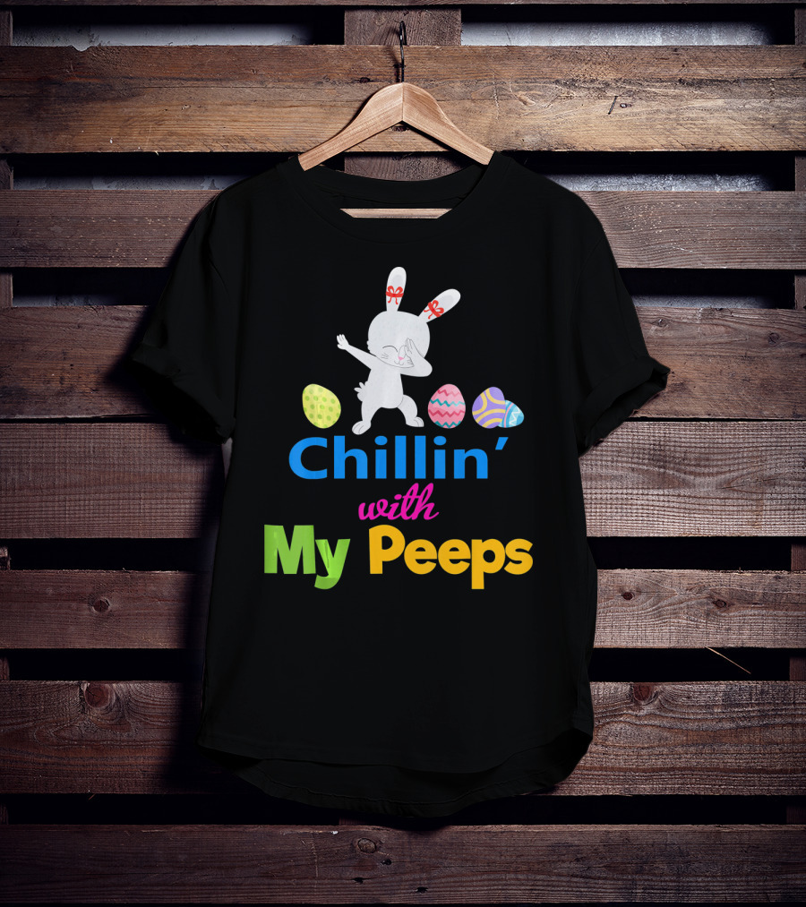 Chillin With My Peeps Dabbing Bunny Easter Eggs T-Shirt