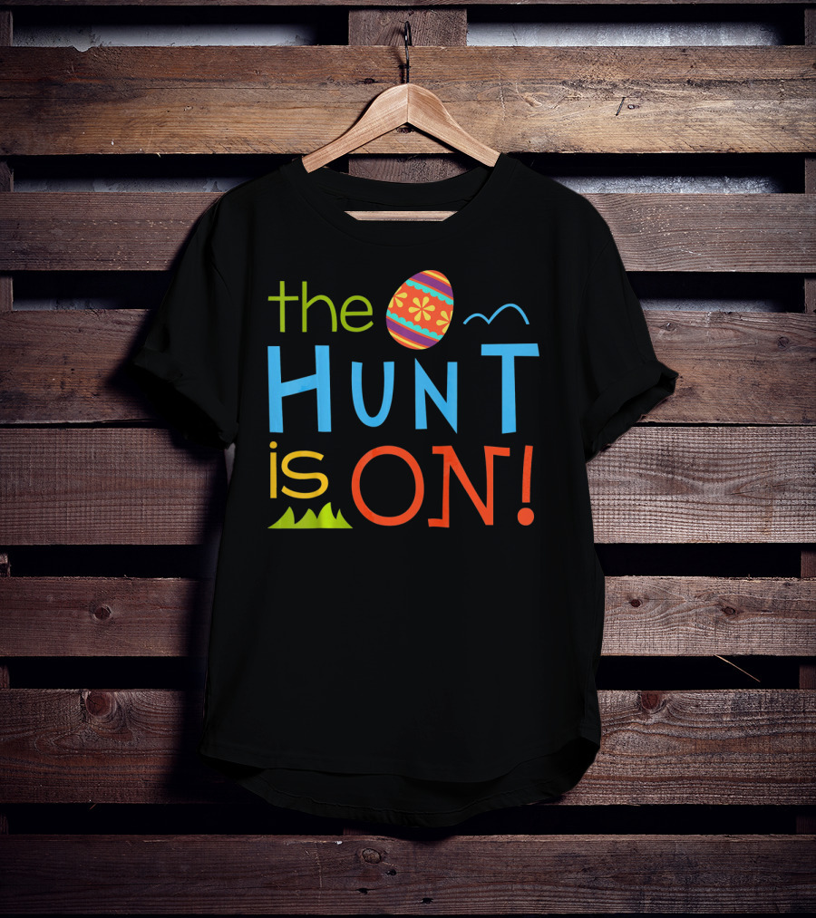 The Hunt Is On Colorful Easter Egg Adventure T-Shirt