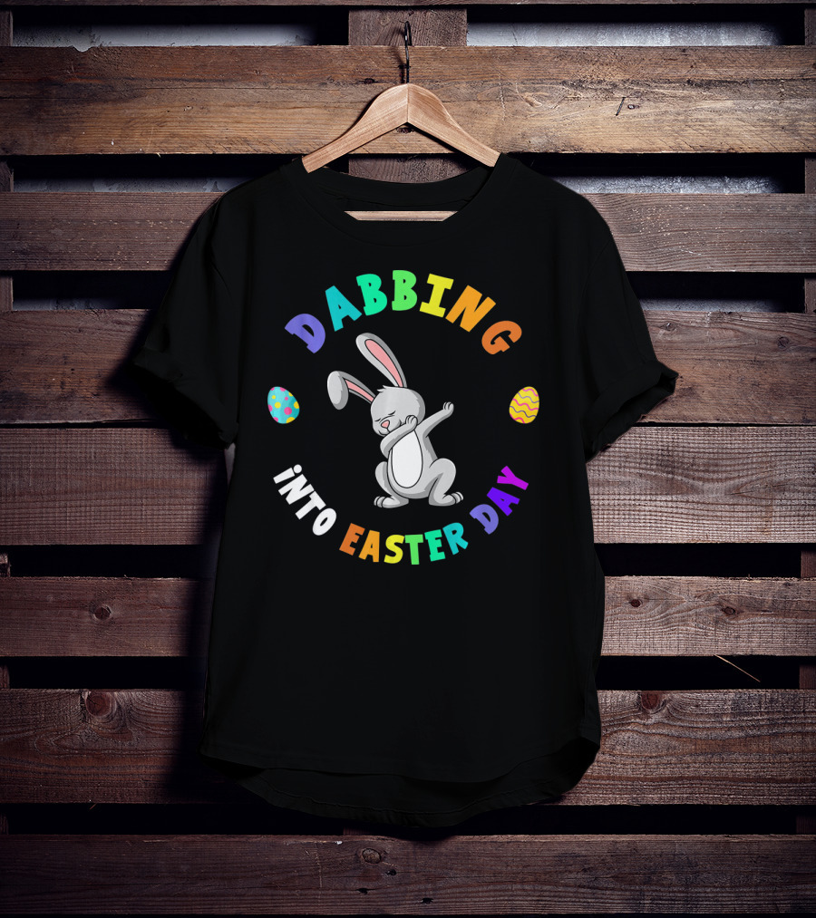 Dabbing Into Easter Day Happy Bunny With Colorful Eggs T-Shirt