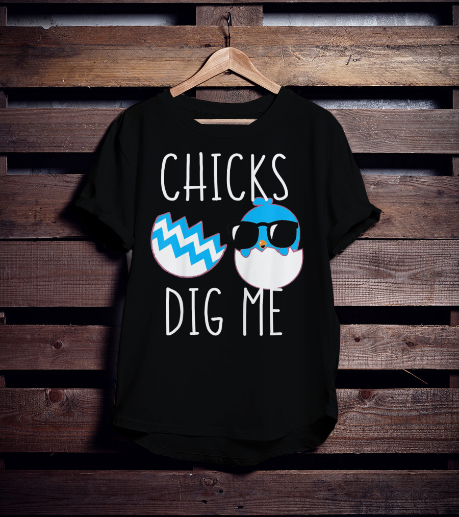 Chicks Dig Me Blue Cartoon Chick Sunglasses Eggshell T-Shirt