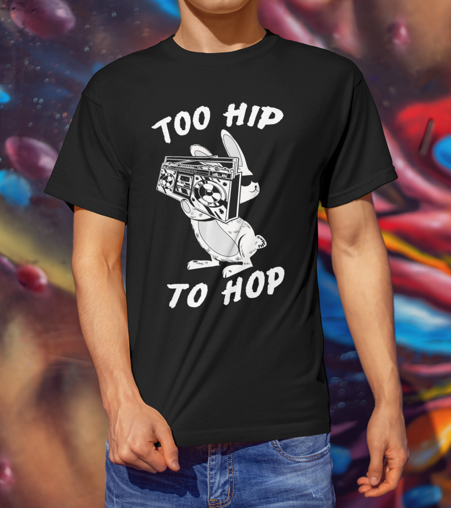 Too Hip To Hop Easter Bunny Rapp Boombox Cool Shades T-Shirt