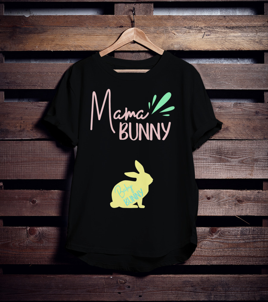 Mama Bunny Baby Bunny Easter T-Shirt