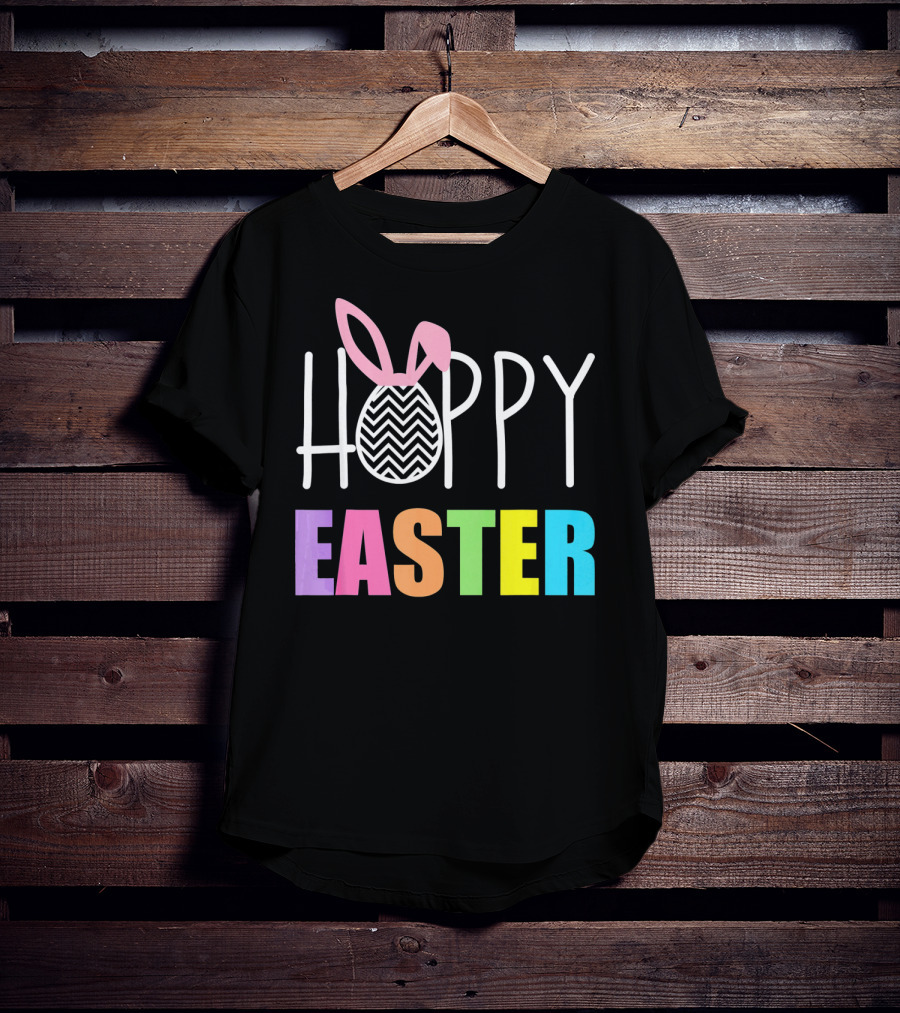 Hoppy Easter Happy Easter With Colorful Text And Bunny Egg T-Shirt