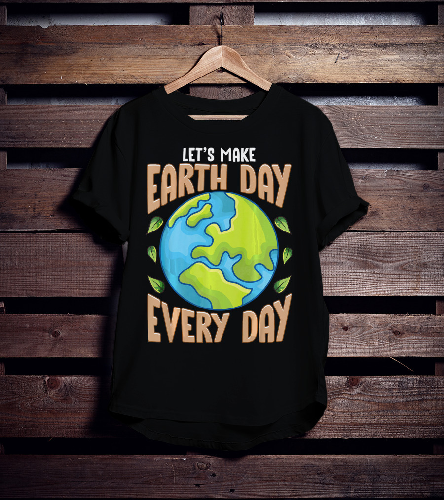 Let’s Make Earth Day Every Day With Planet And Leaves T-Shirt
