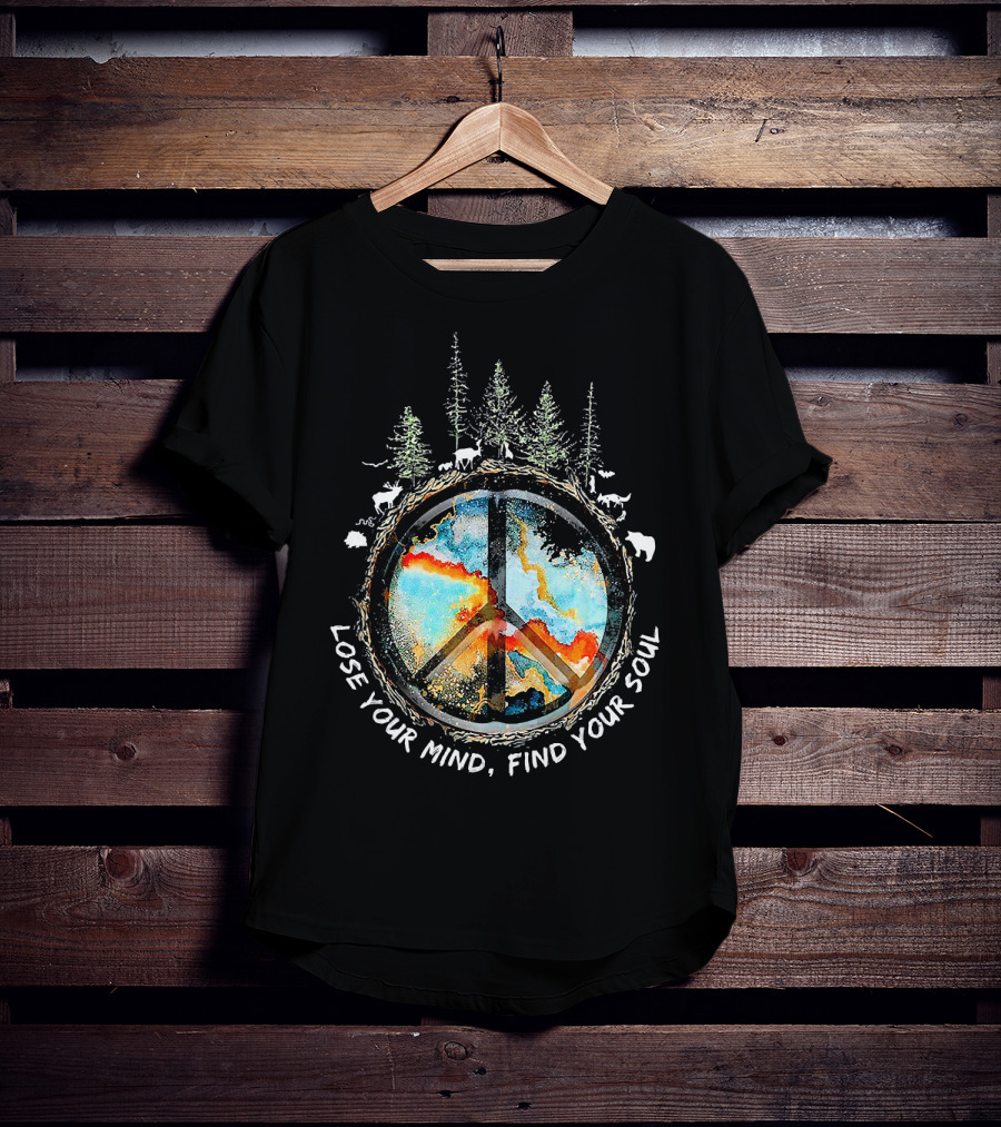 Lose Your Mind Find Your Soul Peace Symbol Forest Wildlife T-Shirt