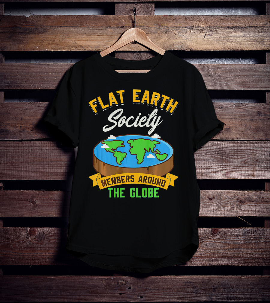 Flat Earth Society Members Around The Globe T-Shirt