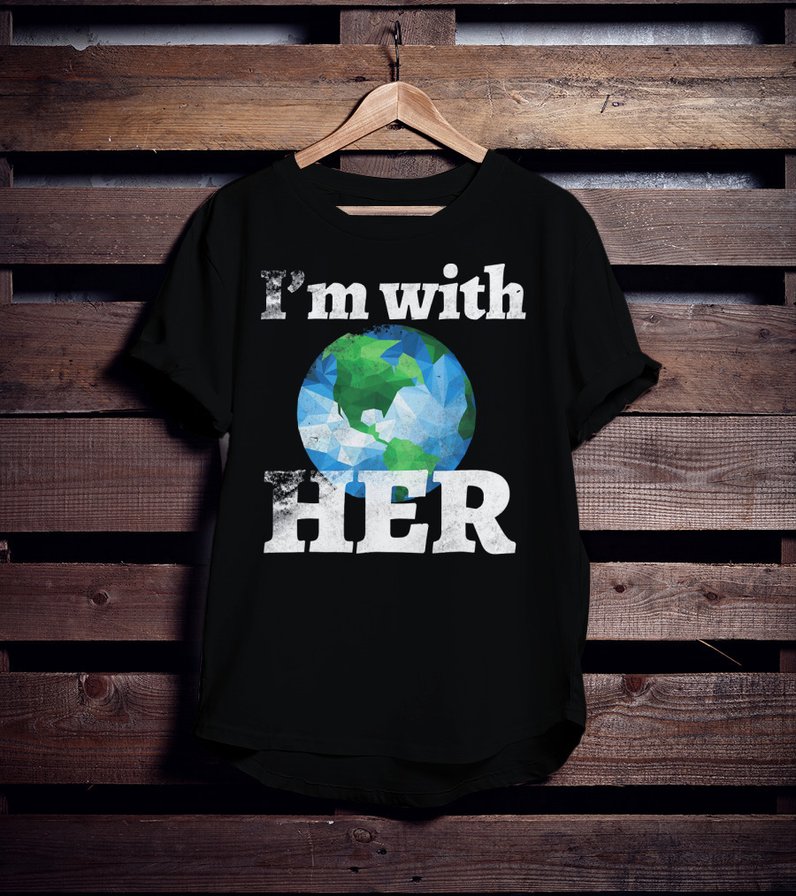 I'm With Her Earth Globe March For Science T-Shirt