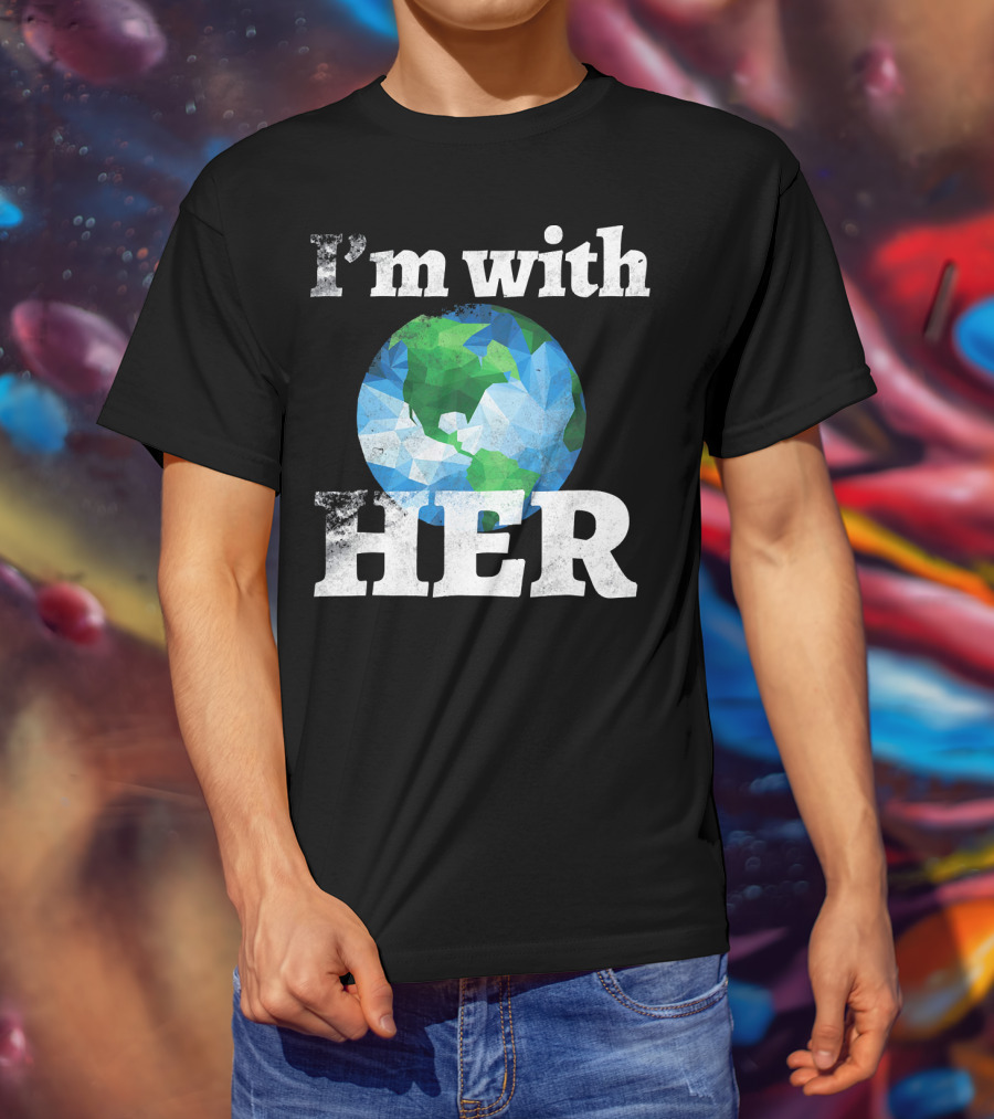 I'm With Her Earth Globe March For Science T-Shirt