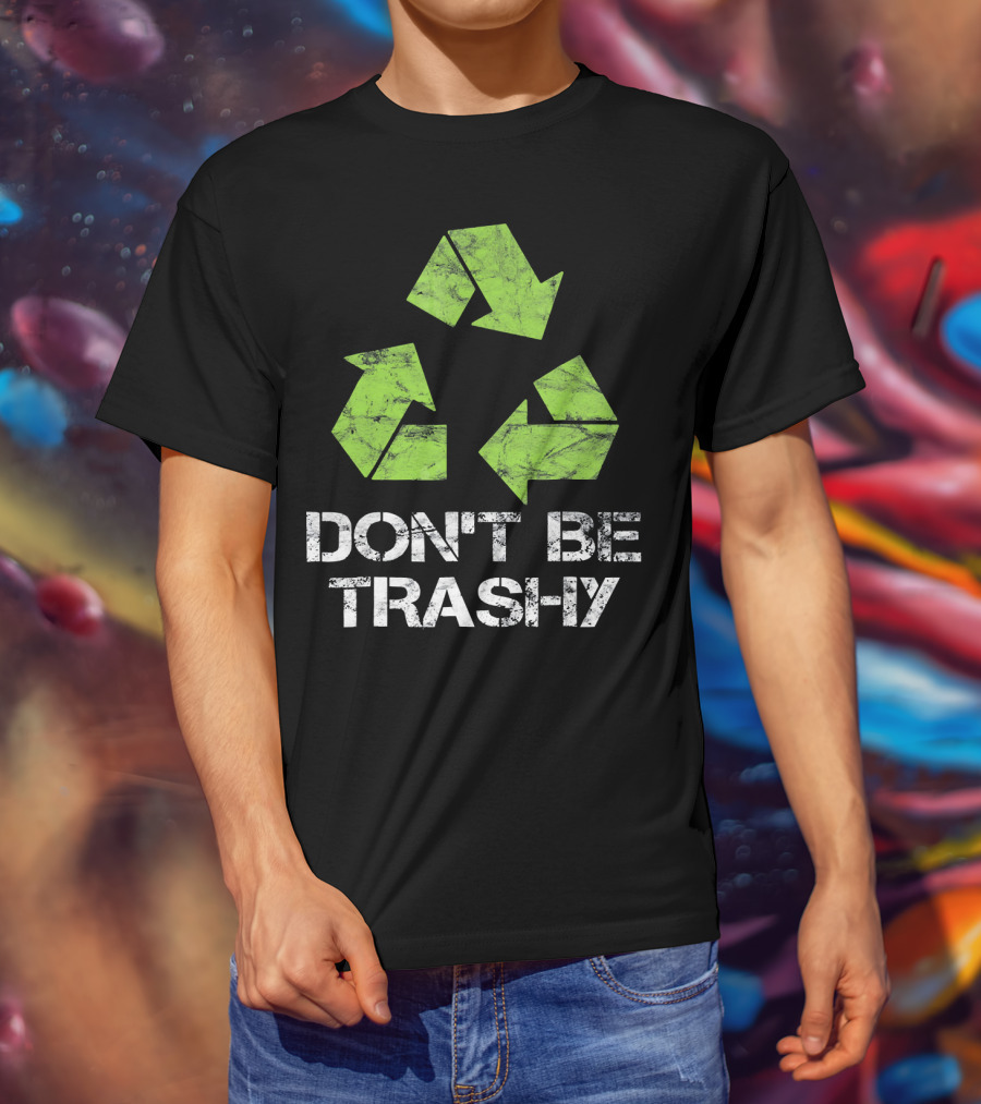 Vintage Don't Be Trashy Recycle Eco-Friendly Recycling T-Shirt
