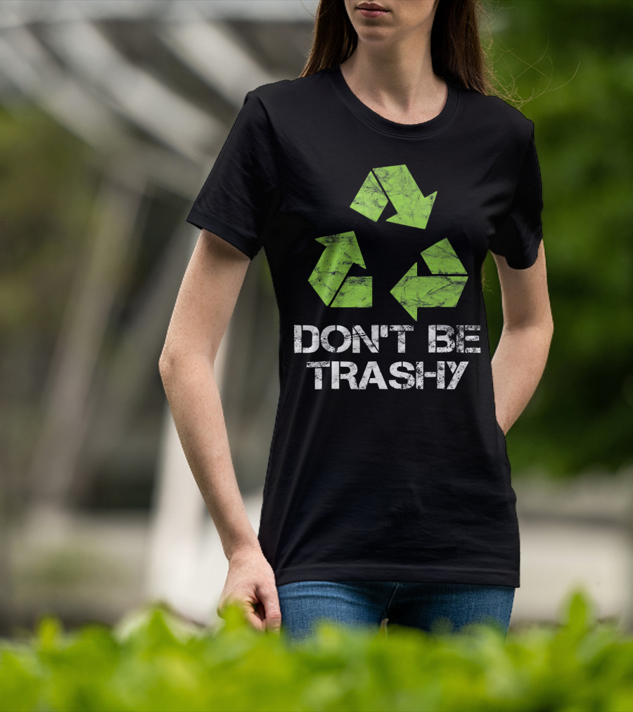 Vintage Don't Be Trashy Recycle Eco-Friendly Recycling T-Shirt