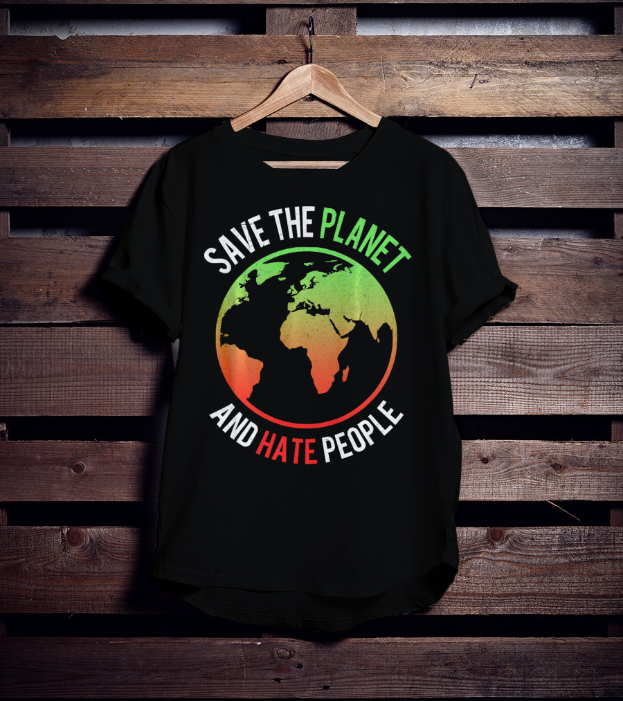 Save The Planet And Hate People Earth Map T-Shirt