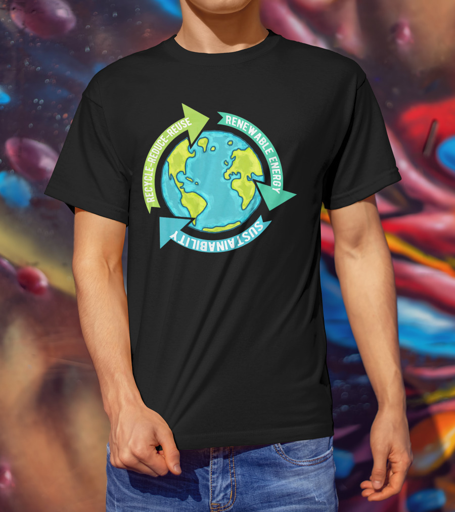 Recycle Reduce Reuse Renewable Energy Sustainability Earth T-Shirt