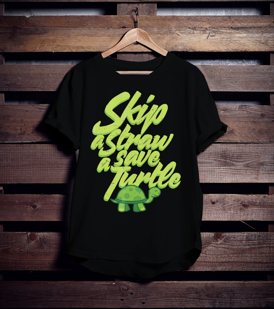 Skip A Straw Save A Turtle Save The Oceans T-Shirt
