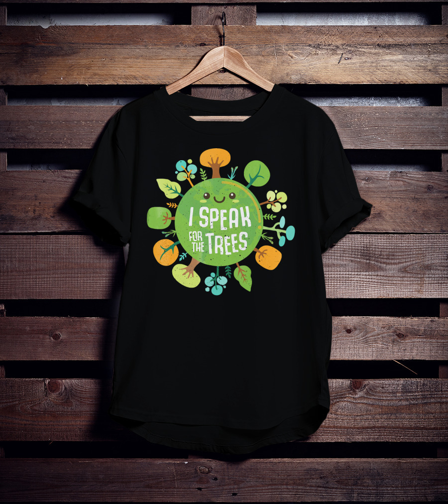 I Speak For The Trees Environmental Earth Advocate Cute Tree T-Shirt