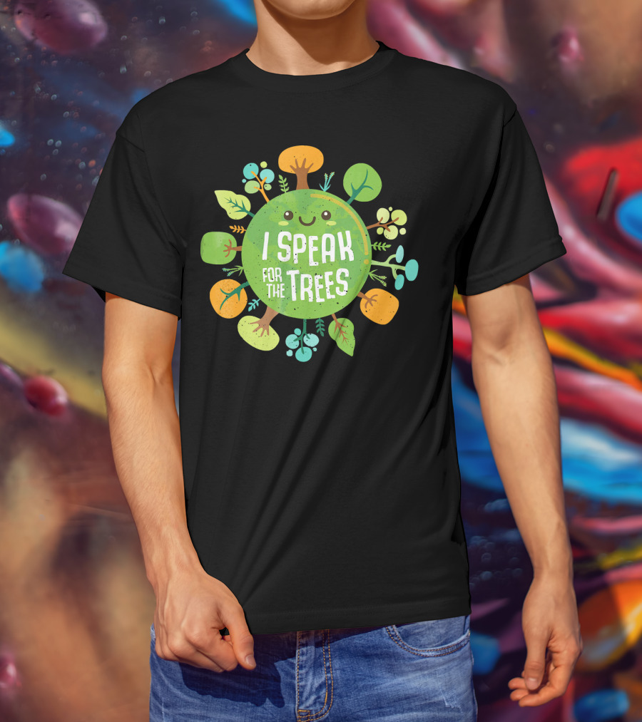 I Speak For The Trees Environmental Earth Advocate Cute Tree T-Shirt