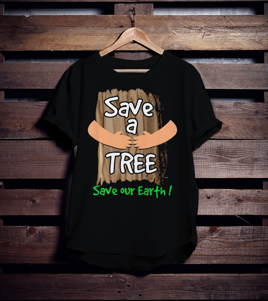 Save A Tree Save Our Earth Hugging Tree T-Shirt