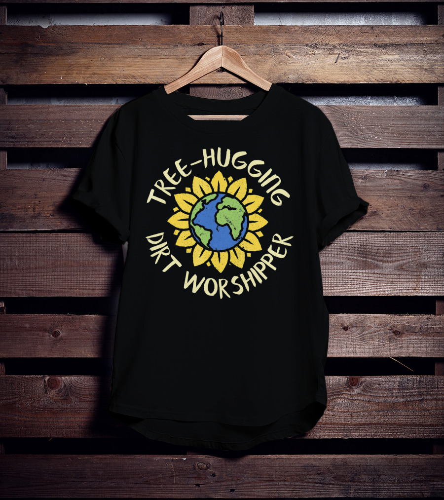 Tree Hugging Dirt Worshipper Earth Sunflower Globe T-Shirt