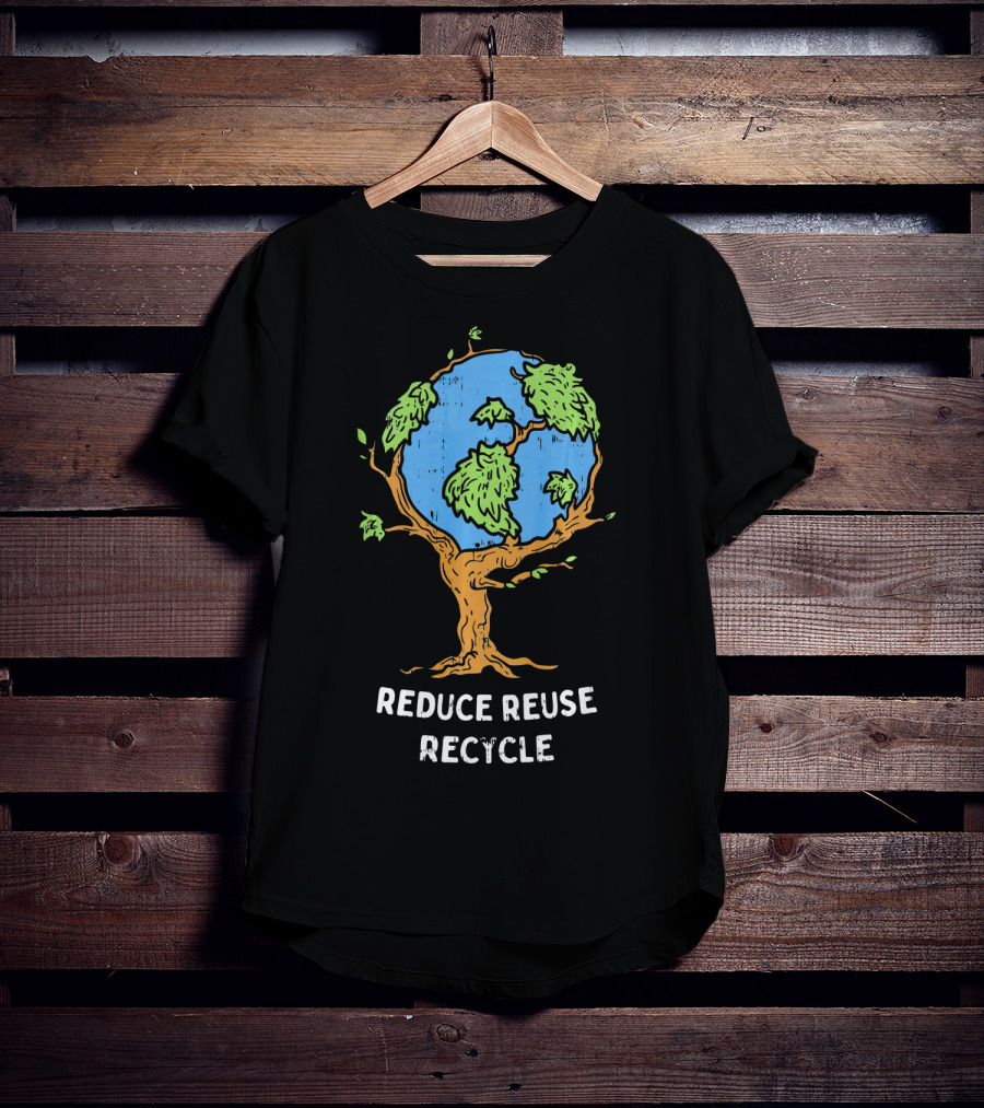Reduce Reuse Recycle Earth Day Tree Planet T-Shirt