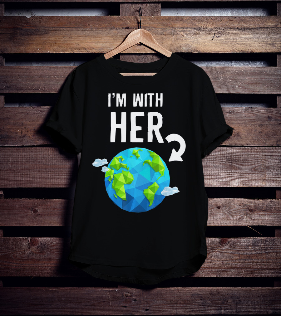 I'm With Her Earth Day Low Poly Earth T-Shirt