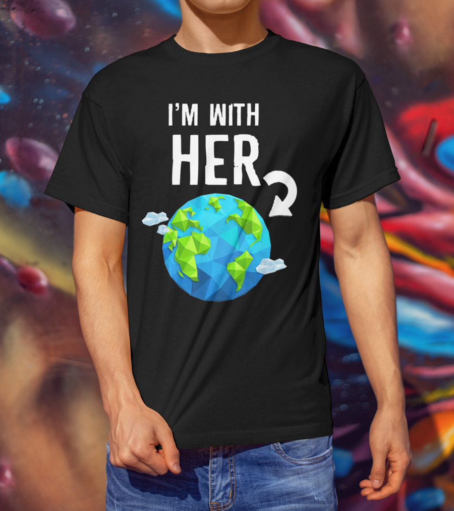 I'm With Her Earth Day Low Poly Earth T-Shirt