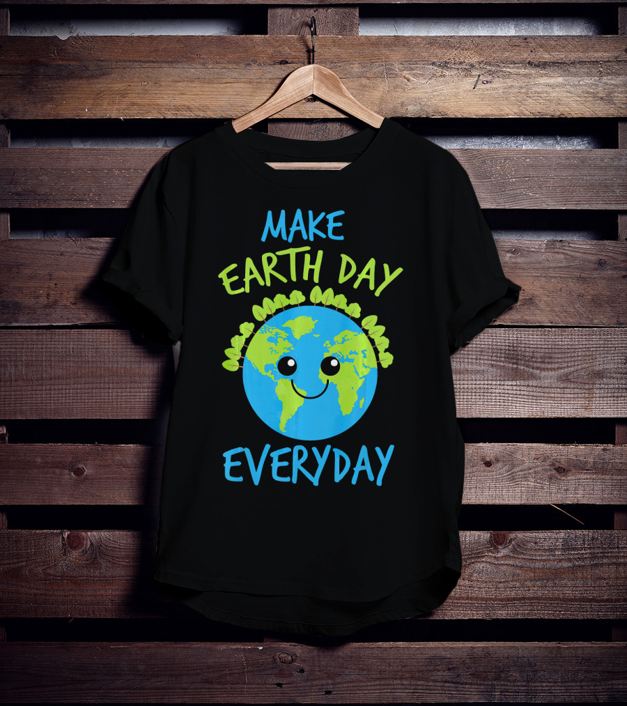MAKE EARTH DAY EVERYDAY Cute Smiling Earth Cartoon With Green Tree Garland T-Shirt