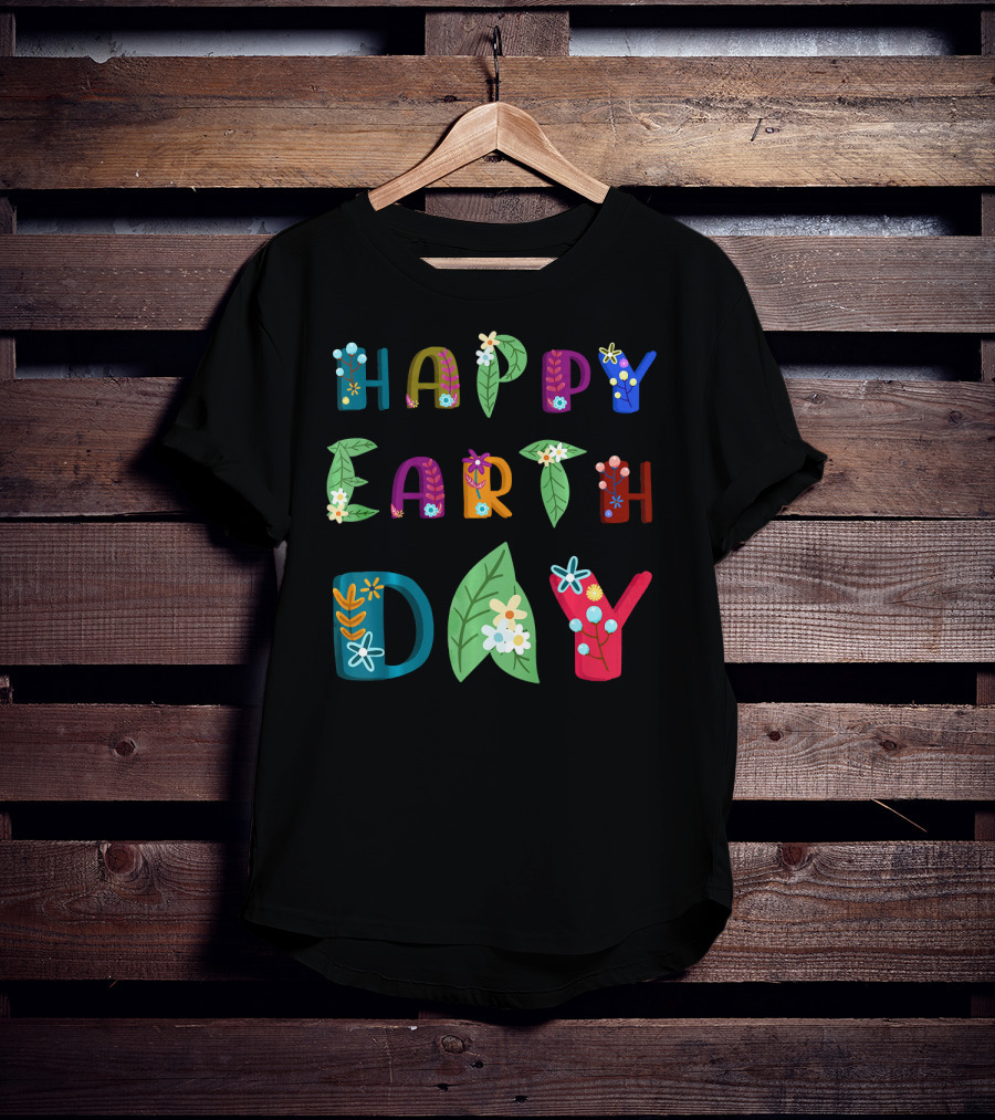 Happy Earth Day Nature Lovers Floral Lettering T-Shirt