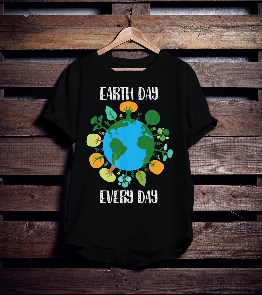Earth Day Every Day Earth With Plants T-Shirt