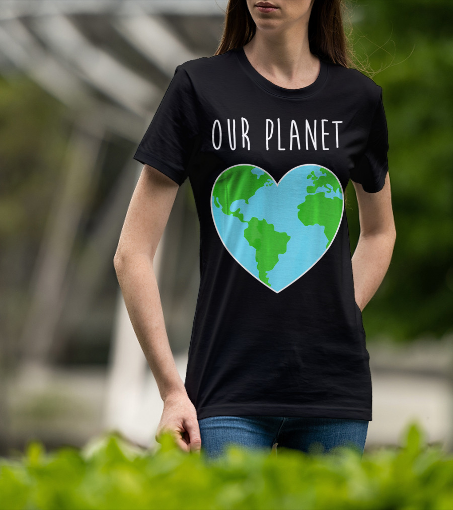 OUR PLANET Heart Earth Map Climate Change Awareness T-Shirt