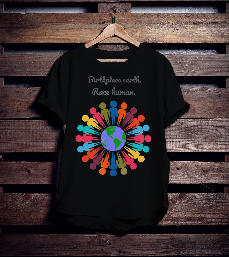 Birthplace Earth Race Human Colorful People Around Globe T-Shirt