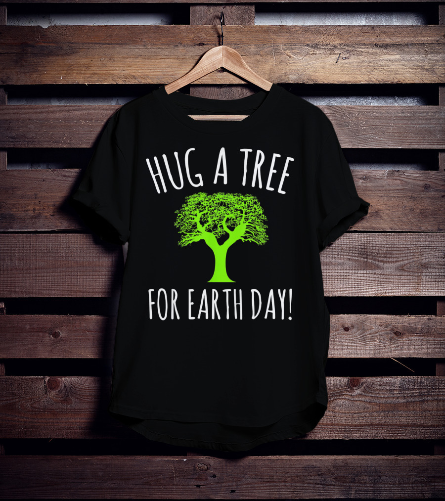Hug A Tree For Earth Day Green Tree Graphics T-Shirt
