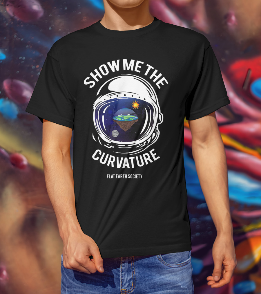 Show Me The Curvature Flat Earth Society Astronaut Helmet T-Shirt