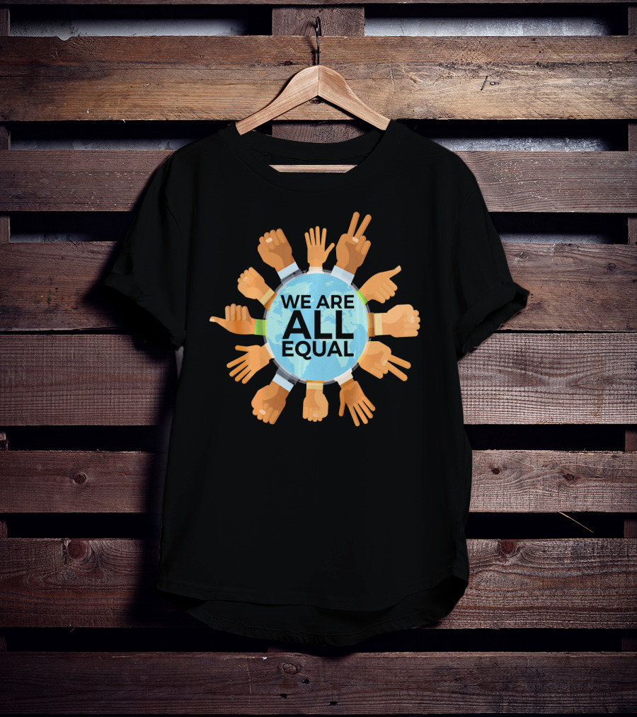We Are All Equal Earth Day Diverse Hands Circle T-Shirt