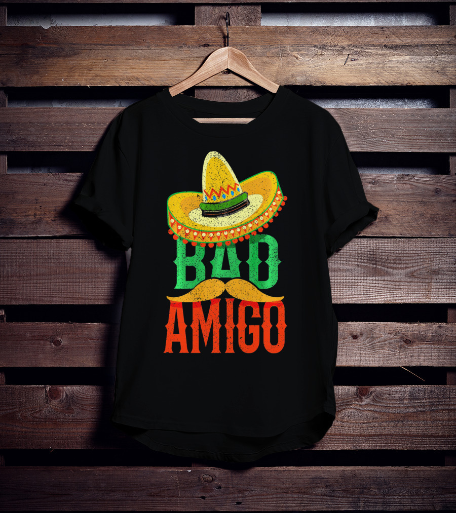 Cinco De Mayo Sombrero Bad Amigo Mexi Mustache T-Shirt