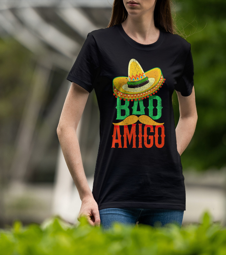 Cinco De Mayo Sombrero Bad Amigo Mexi Mustache T-Shirt