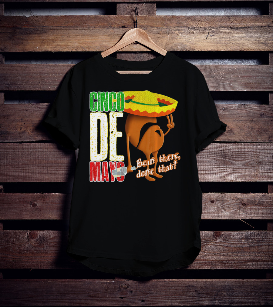 Cinco De Mayo Bean There Done That Sombrero Peace Sign T-Shirt