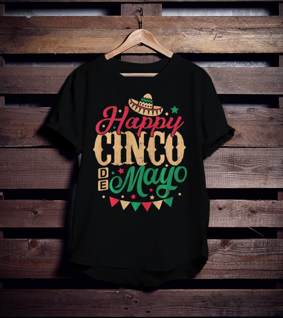 Happy Cinco De Mayo Mexican Celebration Sombrero Flags T-Shirt