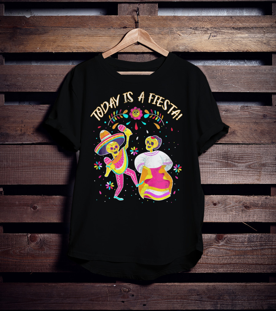 Today Is A Fiesta Cute Sugar Skull Dancing Mariachi And Celebrating Skeleton T-Shirt