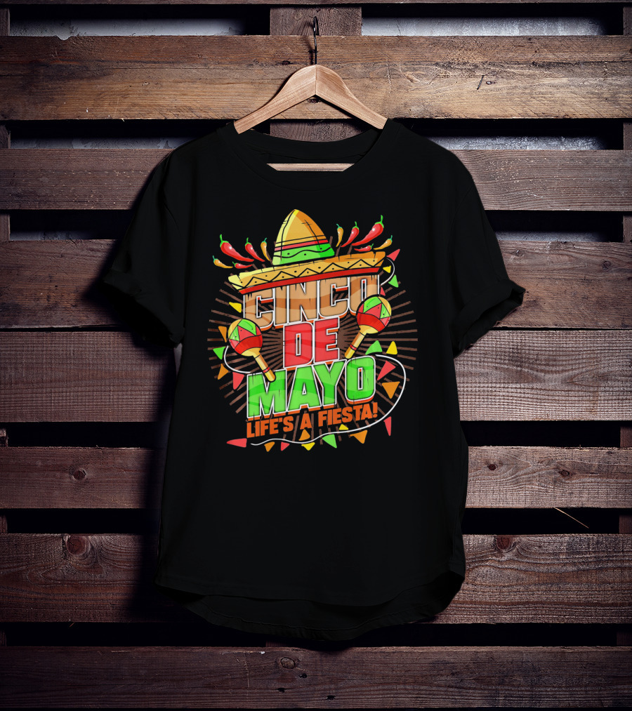 Cinco De Mayo Life's A Fiesta Sombrero Maracas Chili Peppers T-Shirt