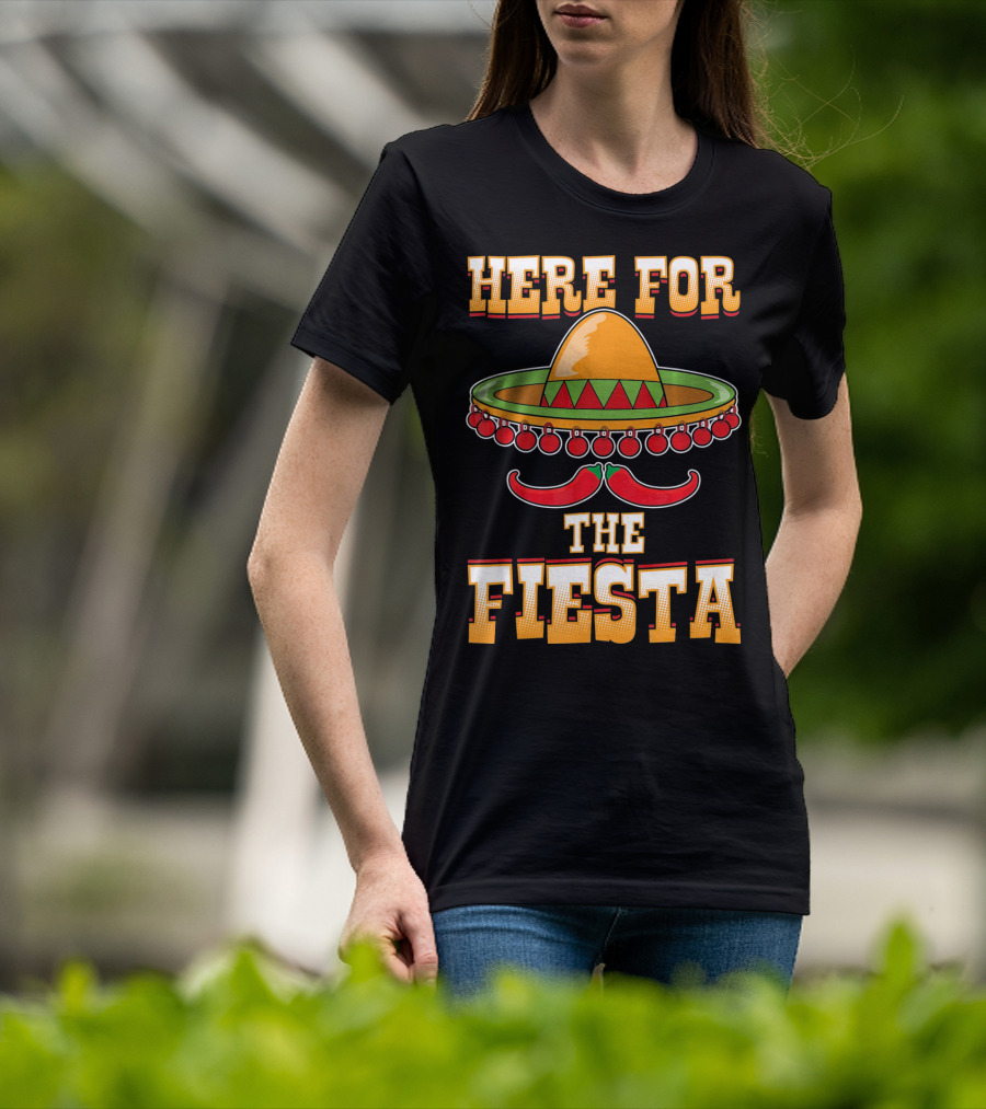 Here For The Fiesta Cinco De Mayo Sombrero And Chili Peppers T-Shirt