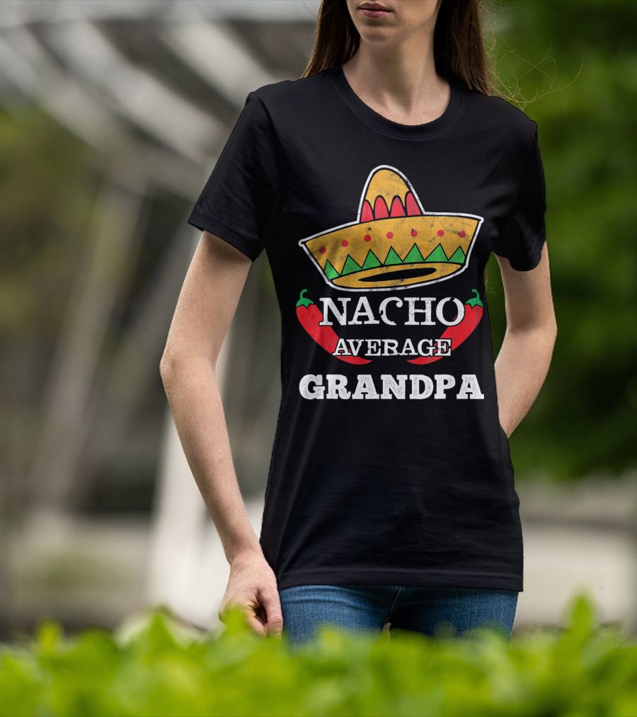 Nacho Average Grandpa Sombrero Chili Peppers T-Shirt