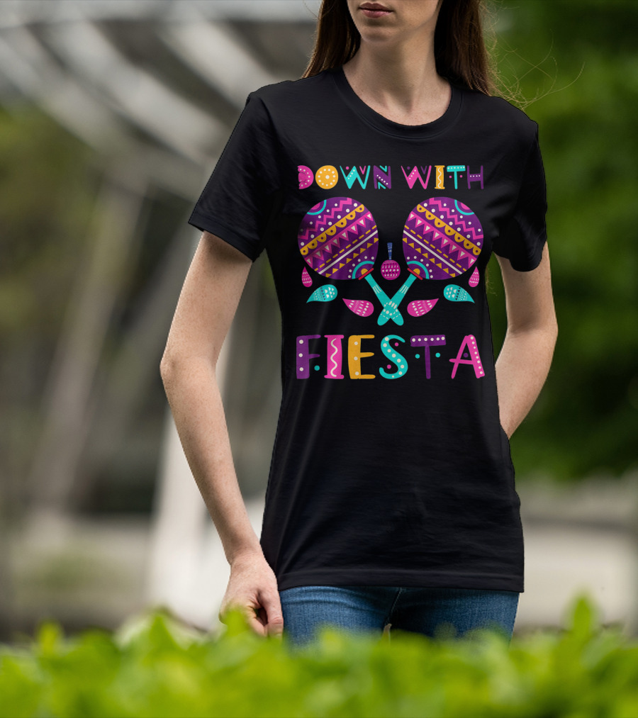 Down With Fiesta Funny Cinco De Mayo Mexica T-Shirt