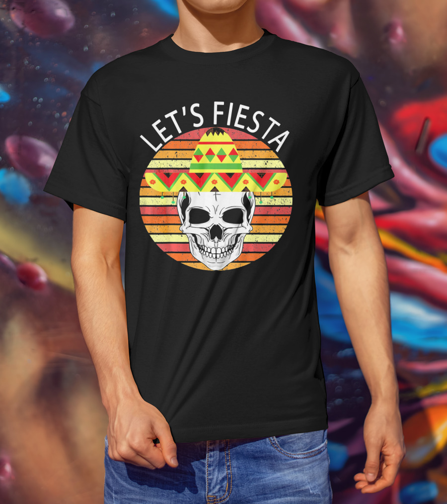 Let's Fiesta Cinco De Mayo Skull Sombrero Retro Vintage T-Shirt