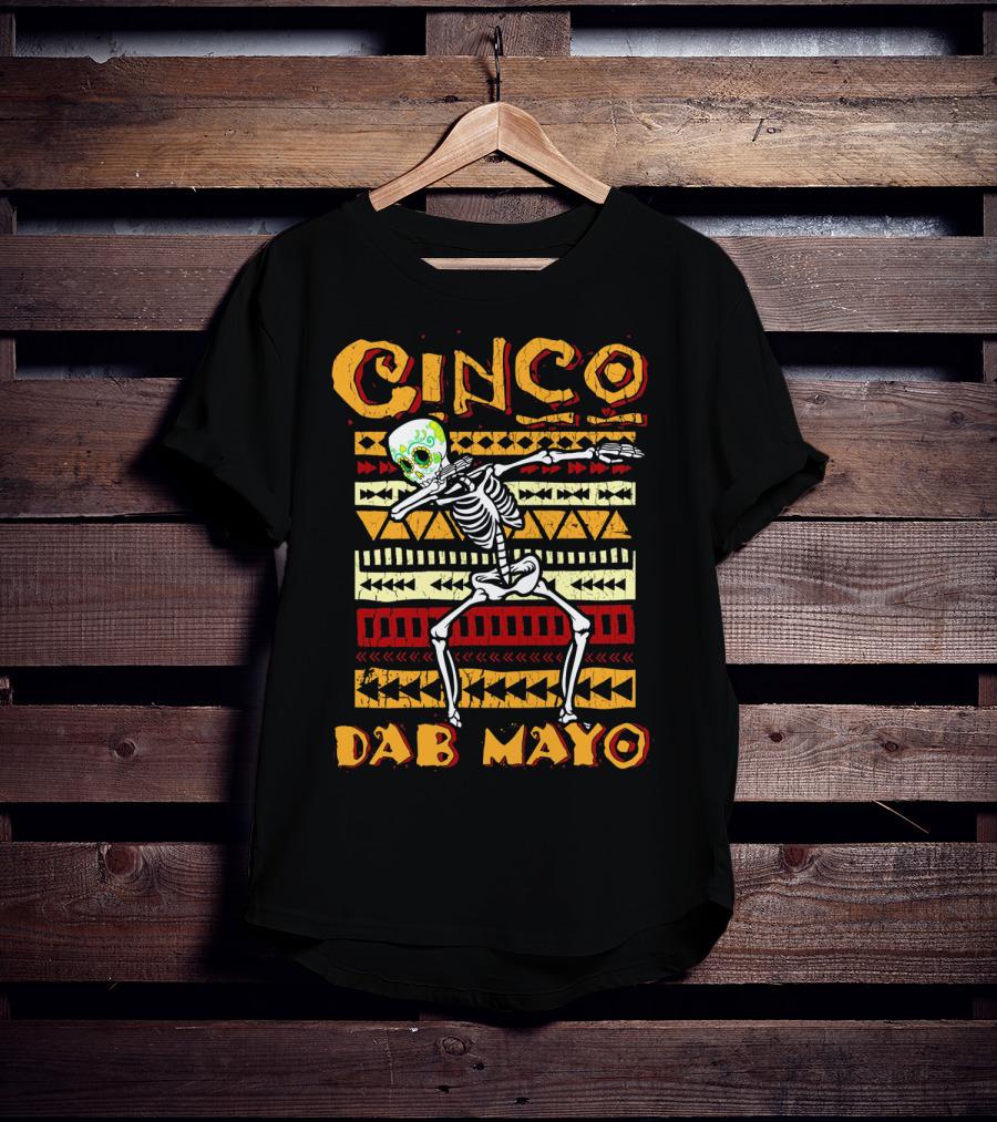 Cinco Dab Mayo Skeleton Dabbing Fiesta T-Shirt