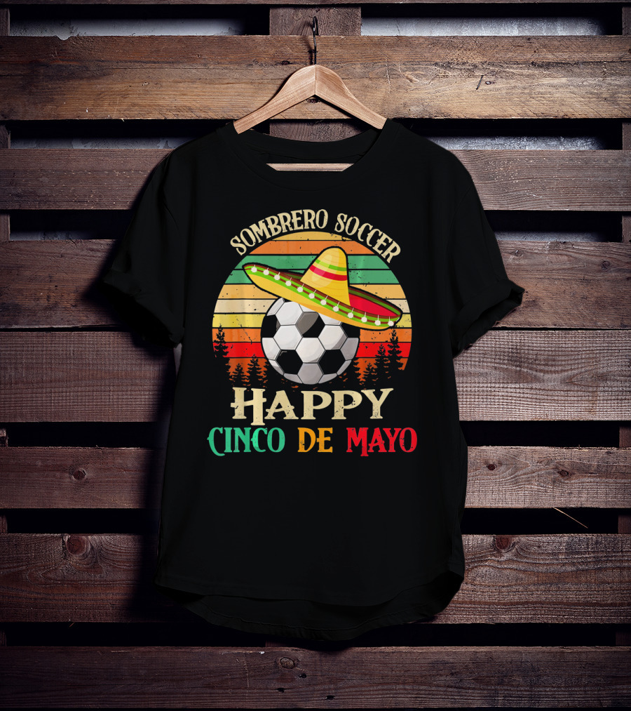 Sombrero Soccer Happy Cinco De Mayo T-Shirt